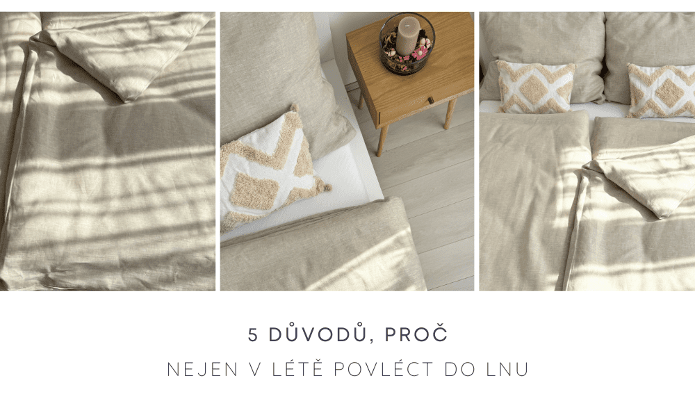 5 důvodů, proč nejen v létě povléct do lnu